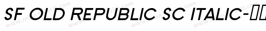 SF Old Republic SC Italic字体转换